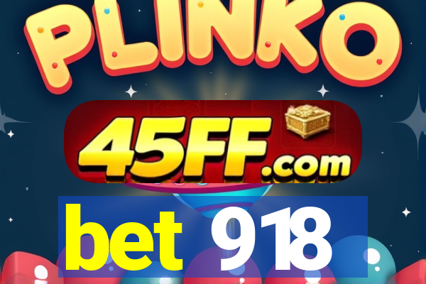 bet 918